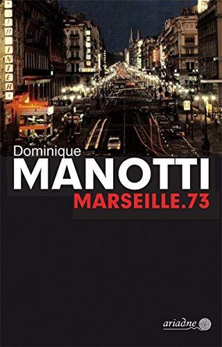 Dominique Manotti, Marseille. 73