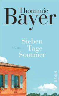 Thommie Bayer, Sieben Tage Sommer