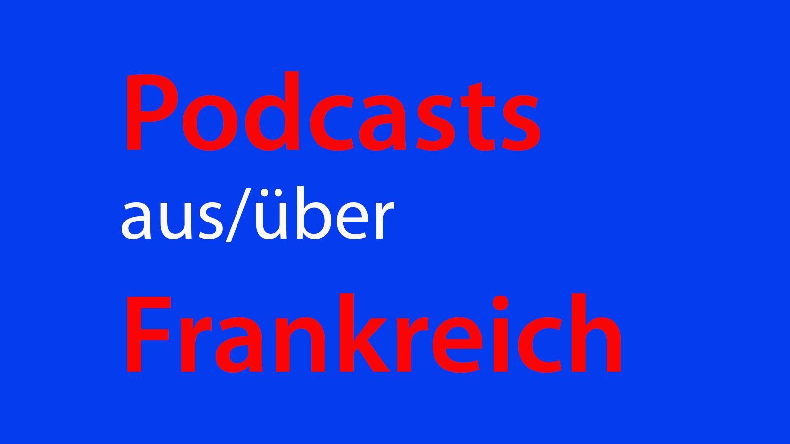 Podcasts aus Frankreich
