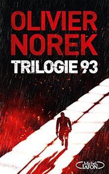 Olivier Norek, Trilogie 93