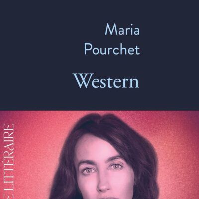 Rentree litteraire: Maria Pouchet-Western
